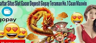 Slot Deposit 5 Ribu Via Gopay 5Rb Berapa